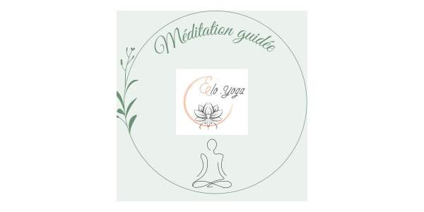 Méditation guidée avec Elodie