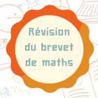 Révision du brevet - programme de maths