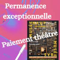 Permamence exceptionnelle - Paiement théâtre