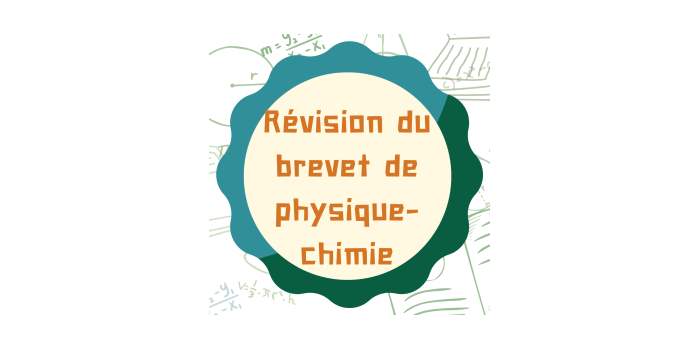 Révision du brevet - programme de physique-chimie